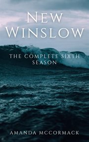 New Winslow : The Complete Sixth Season cover image