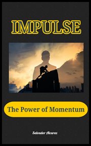 Impulse .The Power of Momentum cover image