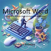 Microsoft Word Advanced Techniques for Productivity and Automation cover image