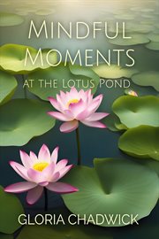 Mindful Moments at the Lotus Pond cover image