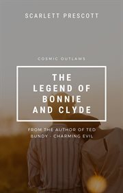 Cosmic Outlaws : The Legend of Bonnie and Clyde cover image