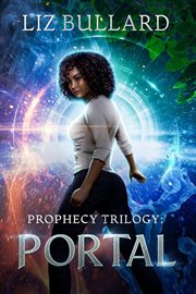 Prophecy Trilogy : Portal. Prophecy cover image