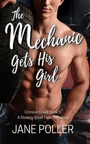 The Mechanic Gets His Girl cover image