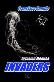 INVADERS La invasión ha comenzado cover image