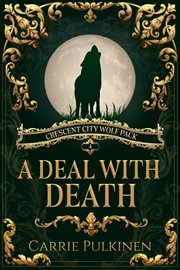 A deal with death. Crescent City wolf pack cover image