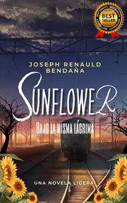 Sunflower bajo la misma lágrima cover image