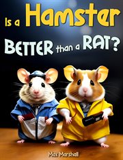 Is a Hamster Better Than a Rat? cover image
