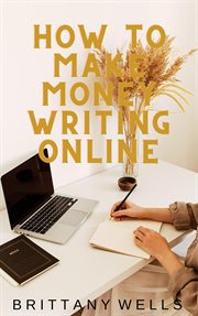 How to Make Money Writing Online cover image