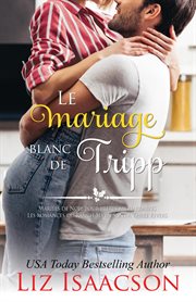 Le mariage blanc de Tripp cover image