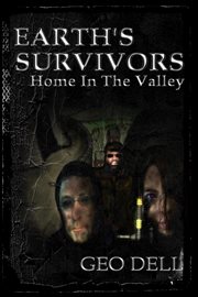 Earth's Survivors : Home in the Valley cover image