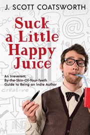 Suck a Little Happy Juice cover image