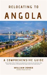 Relocating to Angola : A Comprehensive cover image