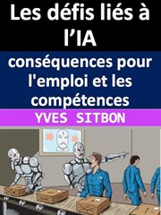 Les défis liés à l'IA : conséquences pour l'emploi et les compétences cover image
