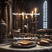 The Lord's Evening Meal cover image