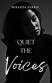 Quiet the Voices cover image