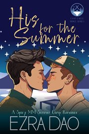 His for the Summer : An M/M Summer Camp Romance cover image