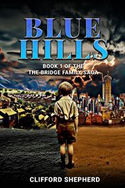 Blue hIlls. Bridge family saga cover image