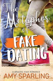 The Metaphor of Fake Dating cover image