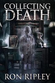 Collecting Death : Haunted Collection cover image