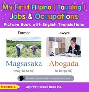 My First Filipino (Tagalog) Jobs and Occupations Picture Book With English Translations cover image