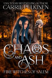 Chaos and ash. Fire witches of Salem cover image
