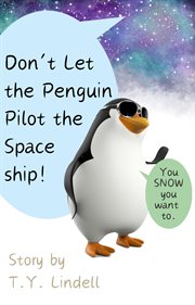 Don't Let the Penguin Pilot the Spaceship! cover image
