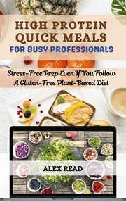High Protein Quick Meals for Busy Professionals cover image
