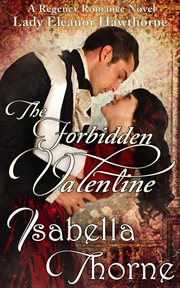 The Forbidden Valentine : Hawthorne Sisters cover image