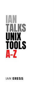 Ian Talks Unix Tools A-Z : ToolsAtoZ cover image