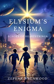 Elysium's Enigma : Echoes of Heartstrings cover image