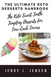 The Ultimate Keto Desserts Handbook cover image