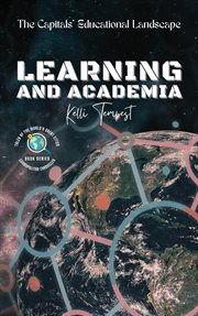 Learning and Academia-The Capitals' Educational Landscape : The Capitals' Educational Landscape cover image