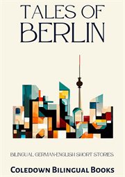 Tales of Berlin : Bilingual German-English Short Stories cover image