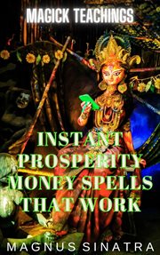 Instant Prosperity Money Spells That Work cover image