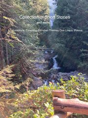 Collection of Short Stories and More cover image