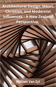 Architectural Design : MāOri, Christian, and Modernist Influences. A New Zealand Perspective cover image