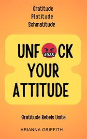 Unf**k Your Attitude cover image