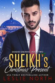 The Sheikh's Christmas Present : Shadid Sheikhs cover image