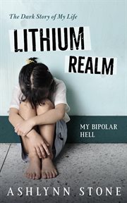 Lithium Realm : My Bipolar Hell cover image