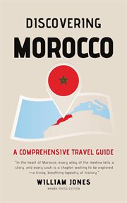 Discovering Morocco : A Comprehensive Travel Guide cover image