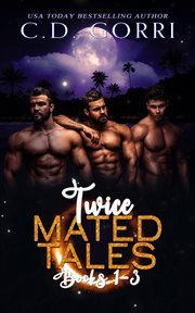 Twice Mated Tales : Books #1-3 cover image