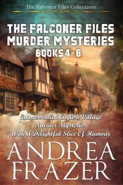 The Falconer Files Murder Mysteries : Books #4-6 cover image
