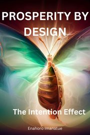 Prosperity by Design : The Intention Effect cover image