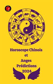 Horoscope Chinois et Anges Prédictions 2024 cover image