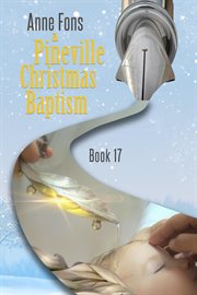 A Pineville Christmas Baptism : Pineville cover image