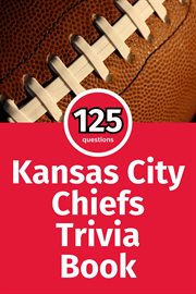 Kansas City Chiefs Trivia Book cover image