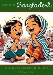Tales From Bangladesh : A World of Stories for Children cover image