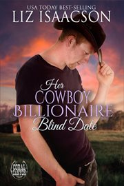 Her Cowboy Billionaire Blind Date cover image