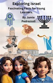 Exploring Israel : Fascinating Facts for Young Learners cover image