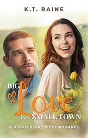 Big Love in a Small Town cover image